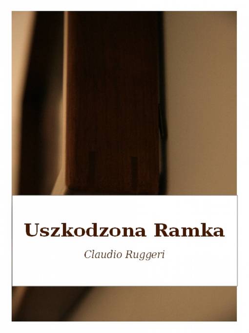 Title details for Uszkodzona Ramka by Claudio Ruggeri - Available